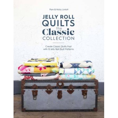 Jelly Roll Quilts The Classic Collection