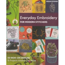 Everyday Embroidery for Modern Stitchers