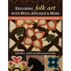 Exploring Folk Art with Wool Applique and More