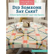 Moda Bake Shop - Did Someone Say Cake?