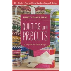 Quilting with Precuts Handy Pocket Guide