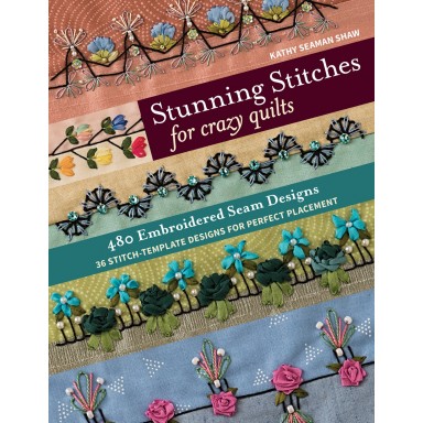 Stunning Stitches for Crazy Quilts