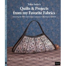 Yoko Saito's Quilts & Projects from my Favorite Fabrics