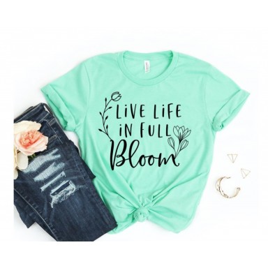 Live Life In Full Bloom