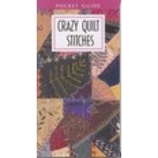 The Crazy Quilt Stitches Pocket Guide